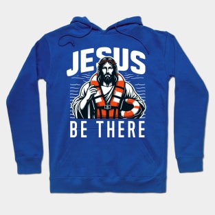 Jesus Be There Funny Christian Religious Rescuer Sarcastic Hoodie